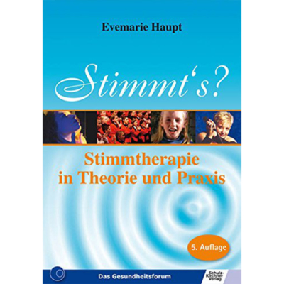 Stimmt’s – Stimmtherapie in Theorie und Praxis von Evemarie Haupt